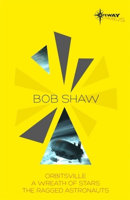 Bob Shaw - Bob Shaw SF Gateway Omnibus, E-bok
