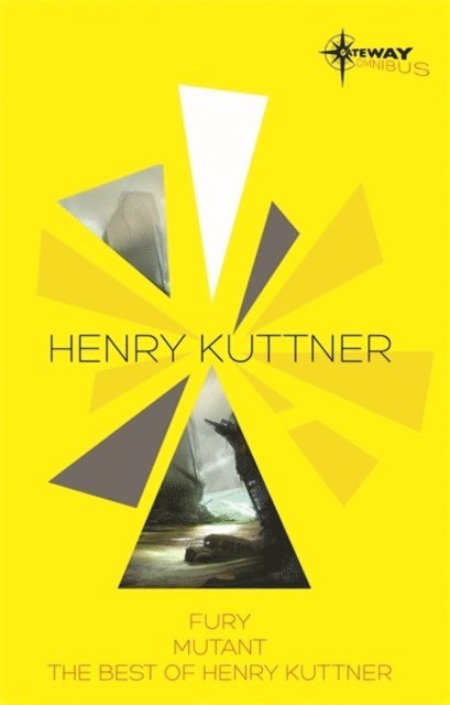 Henry Kuttner - Henry Kuttner SF Gateway Omnibus, E-bok