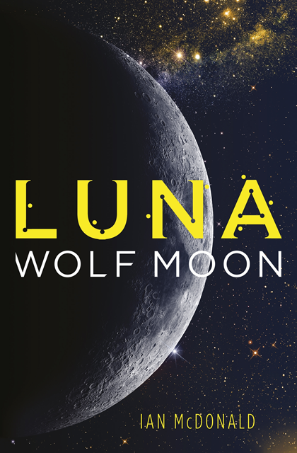Ian McDonald - Luna: Wolf Moon, E-bok