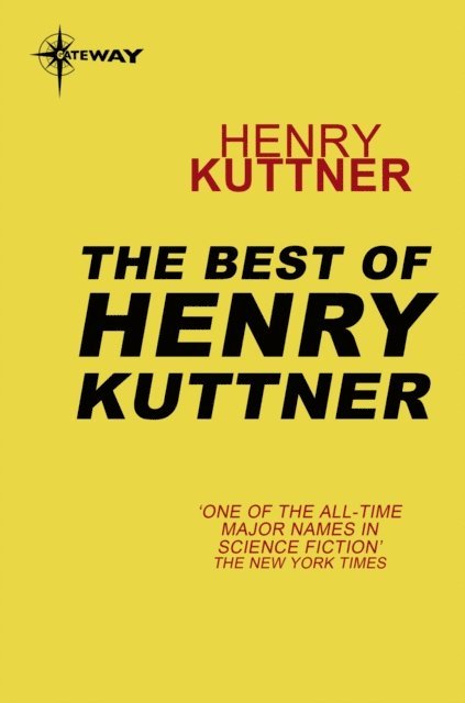 Henry Kuttner - Best of Henry Kuttner, E-bok