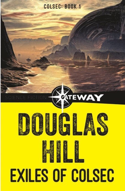 Douglas Hill - Exiles of Colsec, E-bok