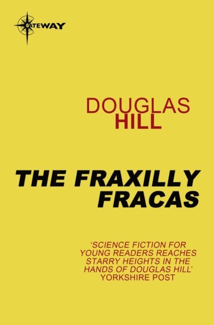 Douglas Hill - Fraxilly Fracas, E-bok
