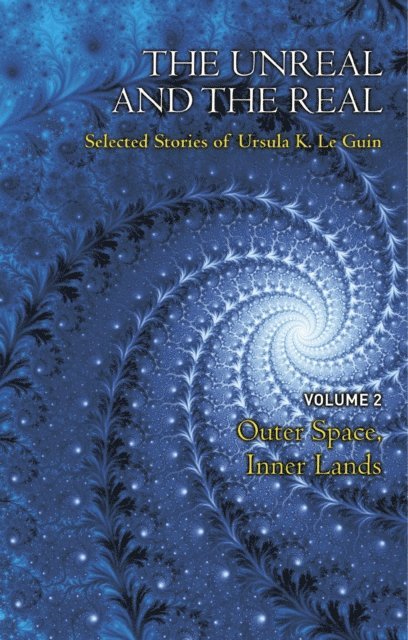 Ursula K. Le Guin - Unreal and the Real Volume 2, E-bok
