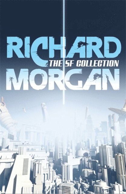 Richard Morgan - Complete SF Collection, E-bok