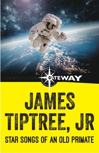 Jr. James Tiptree - Star Songs of an Old Primate, E-bok