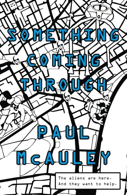 Paul McAuley - Something Coming Through, E-bok