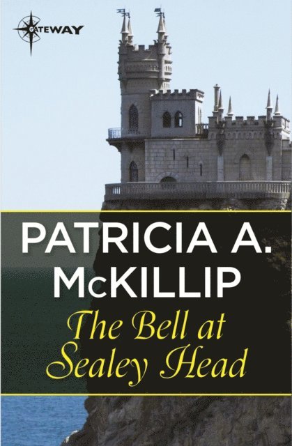 Patricia A. McKillip - Bell at Sealey Head, E-bok