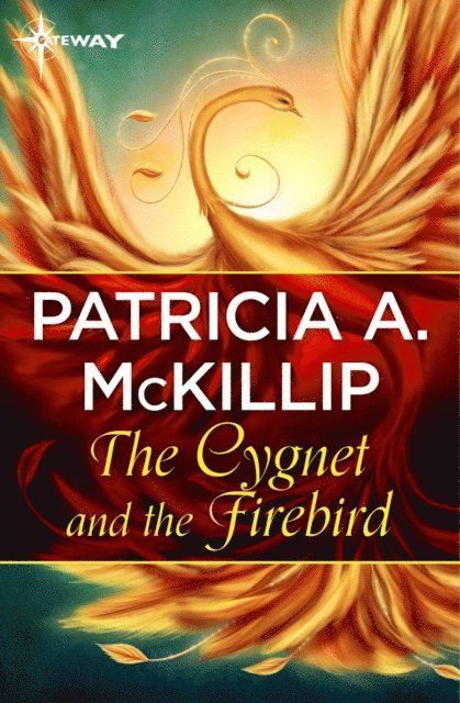 Patricia A. McKillip - Cygnet and the Firebird, E-bok