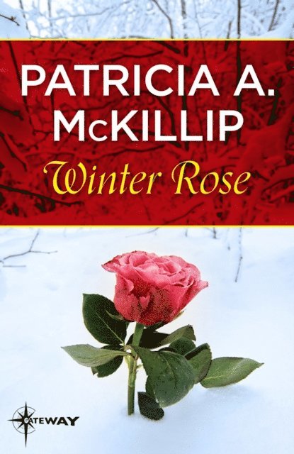 Patricia A. McKillip - Winter Rose, E-bok
