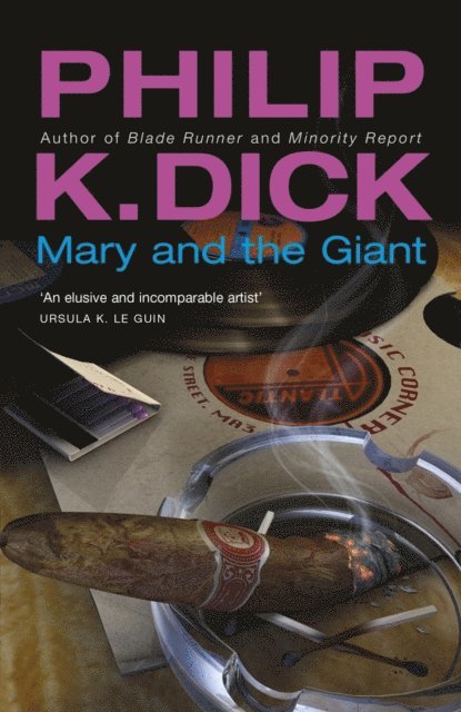 Philip K Dick - Mary and the Giant, E-bok