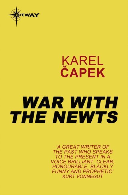 Karel Capek - War with the Newts, E-bok