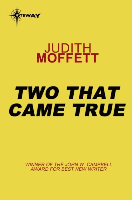 Judith Moffett - Two That Came True, E-bok
