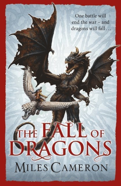 Miles Cameron - Fall of Dragons, E-bok