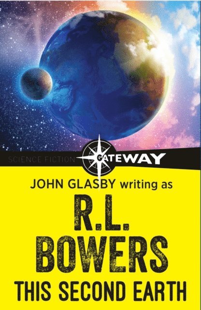R.L. Bowers, John Glasby - This Second Earth, E-bok