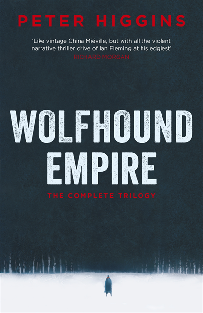 Peter Higgins - Wolfhound Empire, E-bok