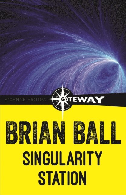 Brian Ball - Singularity Station, E-bok
