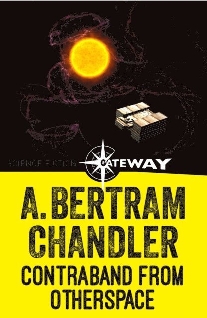 A. Bertram Chandler - Contraband from Otherspace, E-bok