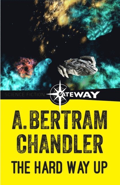 A. Bertram Chandler - Hard Way Up, E-bok