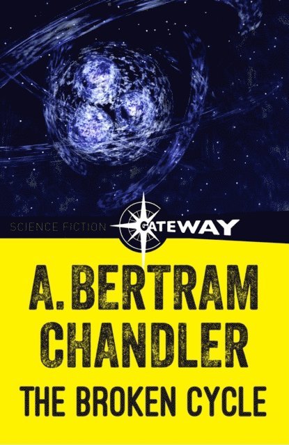 A. Bertram Chandler - Broken Cycle, E-bok