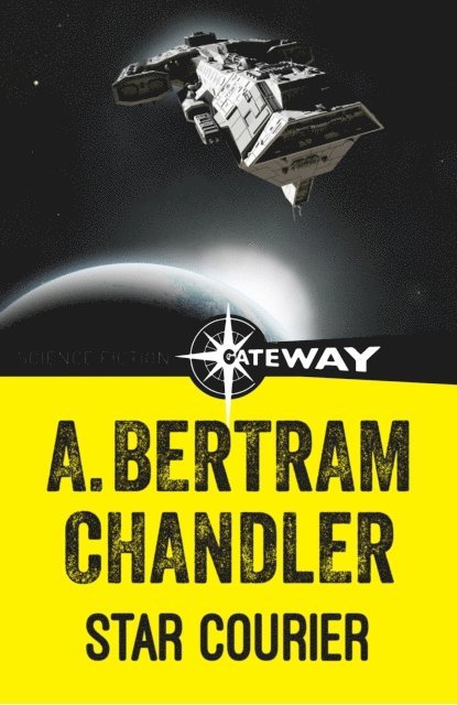 A. Bertram Chandler - Star Courier, E-bok