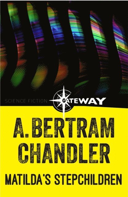 A. Bertram Chandler - Matilda's Stepchildren, E-bok
