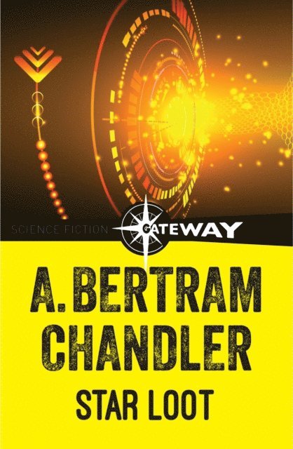 A. Bertram Chandler - Star Loot, E-bok