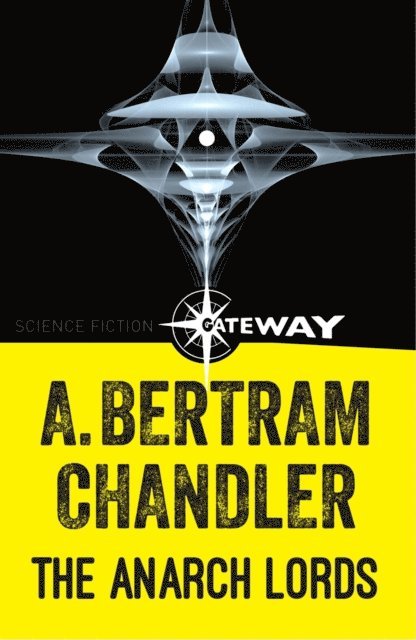 A. Bertram Chandler - Anarch Lords, E-bok