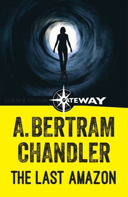 A. Bertram Chandler - Last Amazon, E-bok