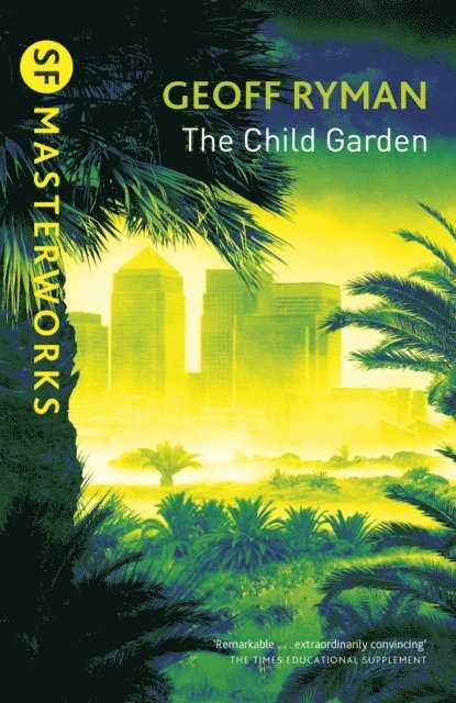 Geoff Ryman - Child Garden, E-bok