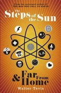 Steps of the Sun and Far From Home