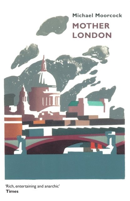 Michael Moorcock - Mother London, E-bok