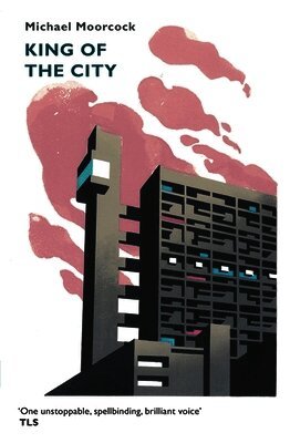 Michael Moorcock - King of the City, Häftad