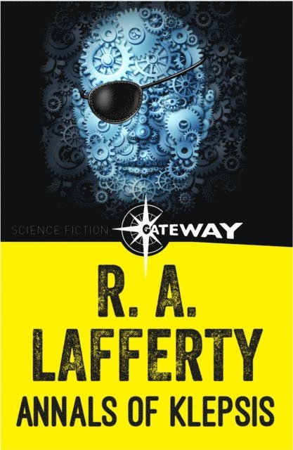 R. A. Lafferty - Annals of Klepsis, E-bok