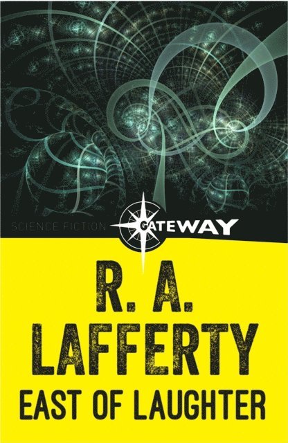 R. A. Lafferty - East of Laughter, E-bok