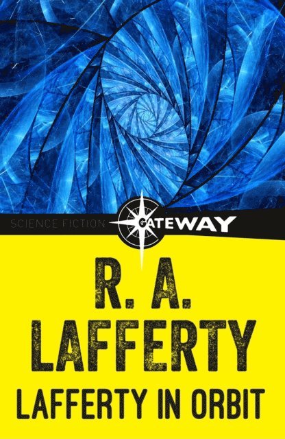 R. A. Lafferty - Lafferty in Orbit, E-bok