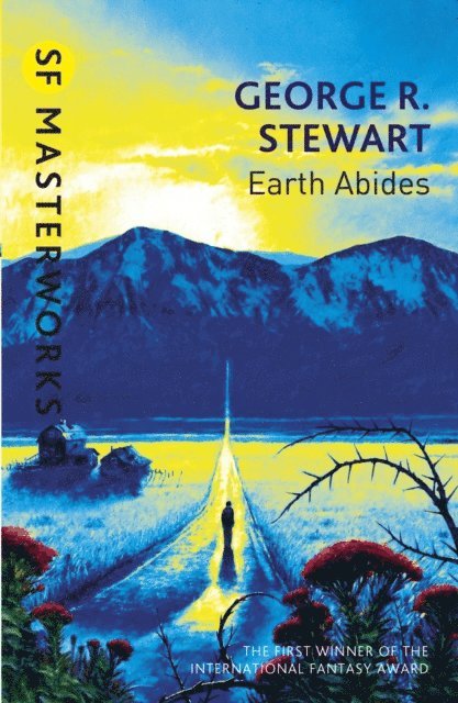 George.R. Stewart - Earth Abides, E-bok