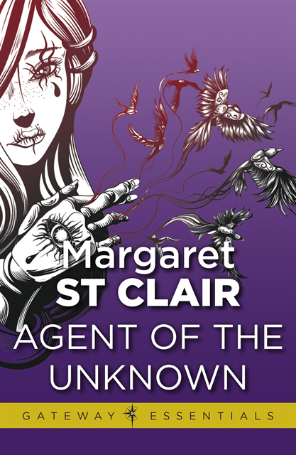 Margaret St Clair - Agent of the Unknown, E-bok
