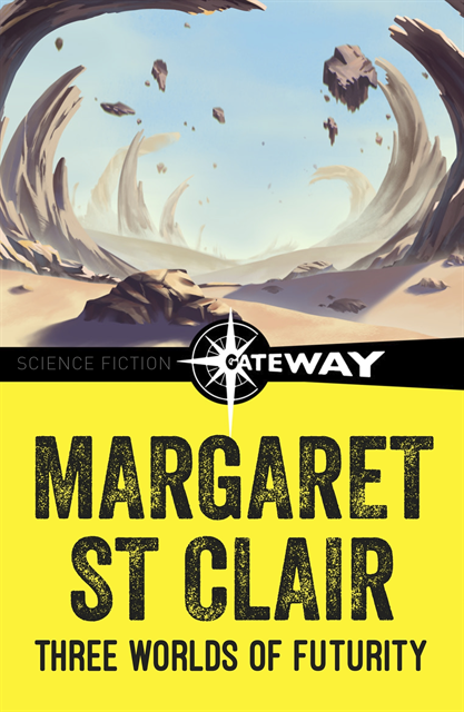 Margaret St Clair - Three Worlds of Futurity, E-bok