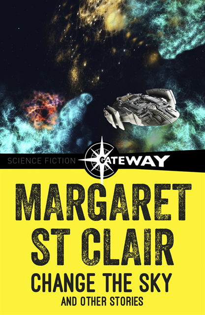 Margaret St Clair - Change the Sky and Other Stories, E-bok