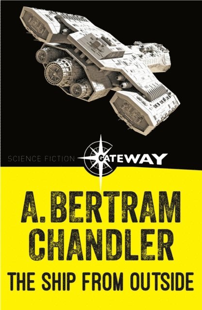 A. Bertram Chandler - Ship From Outside, E-bok