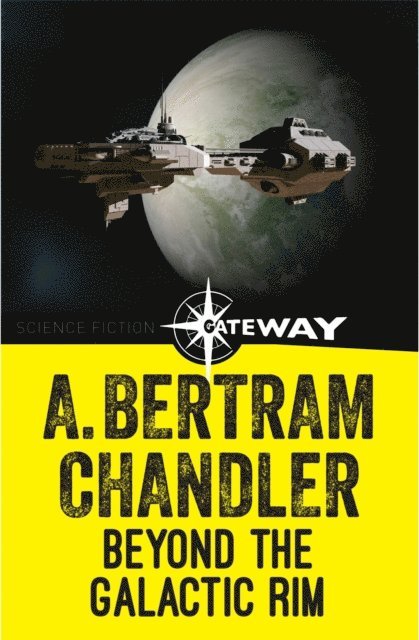 A. Bertram Chandler - Beyond the Galactic Rim, E-bok