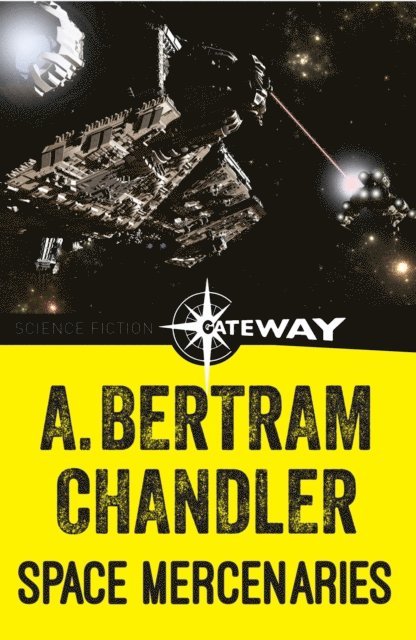 A. Bertram Chandler - Space Mercenaries, E-bok