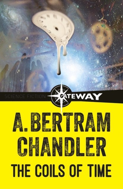 A. Bertram Chandler - Coils of Time, E-bok