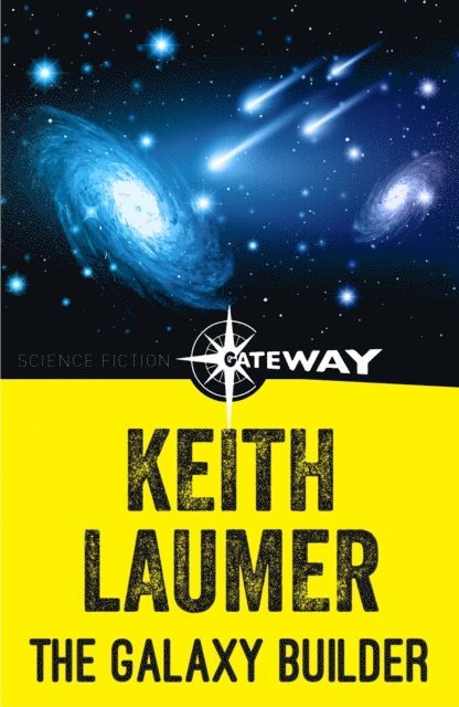 Keith Laumer - Galaxy Builder, E-bok