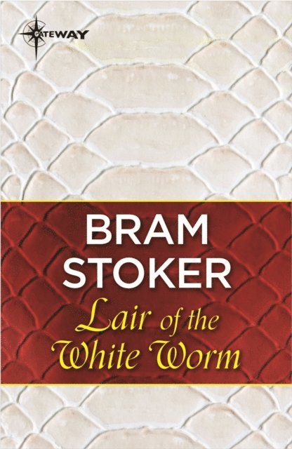 Bram Stoker - Lair of the White Worm, E-bok