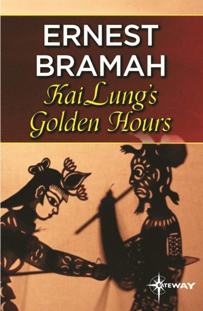 Ernest Bramah - Kai Lung's Golden Hours, E-bok