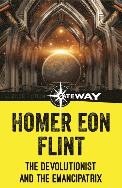 Homer Eon Flint - Devolutionist and the Emancipatrix, E-bok