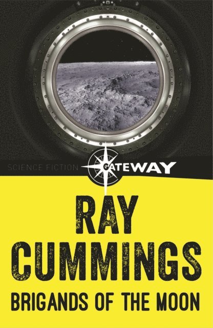 Ray Cummings - Brigands of the Moon, E-bok