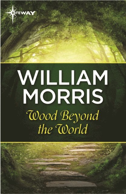 William Morris - Wood Beyond the World, E-bok