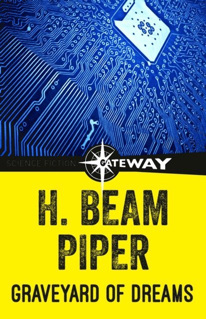 H. Beam Piper - Graveyard of Dreams, E-bok